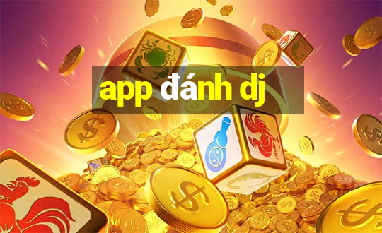 app đánh dj