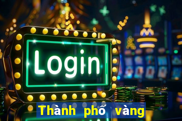 Thành phố vàng uy tín Việt nam