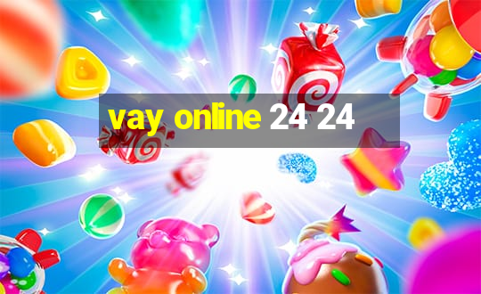 vay online 24 24