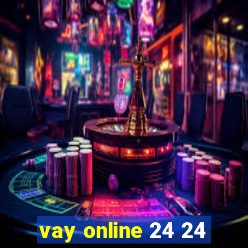 vay online 24 24