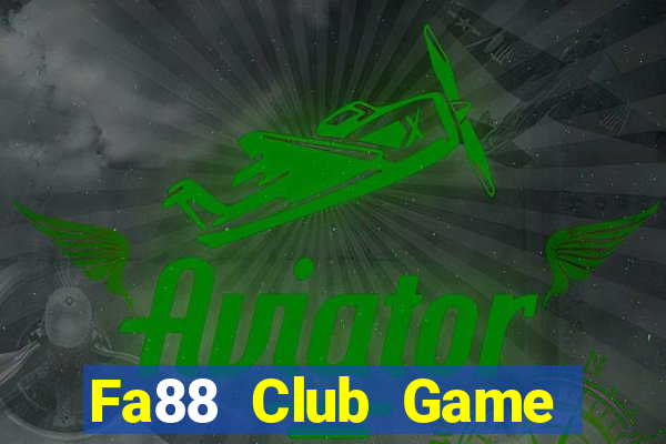 Fa88 Club Game Bài Đổi Thưởng Trực Tuyến