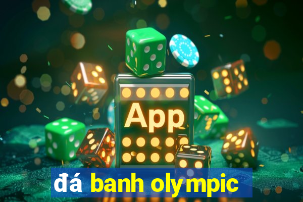 đá banh olympic