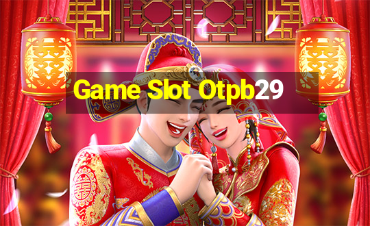 Game Slot Otpb29