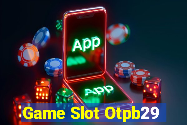 Game Slot Otpb29