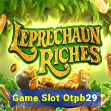 Game Slot Otpb29