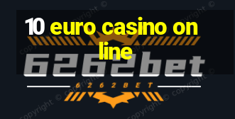 10 euro casino online