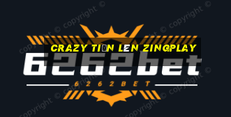 crazy tiến lên zingplay