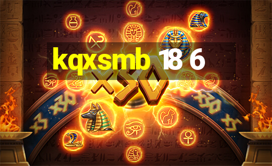 kqxsmb 18 6