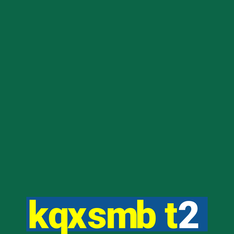 kqxsmb t2