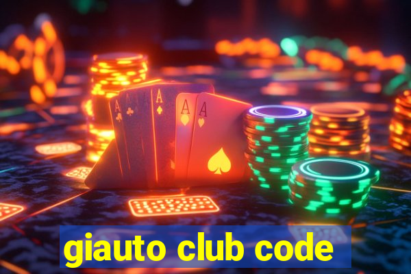 giauto club code