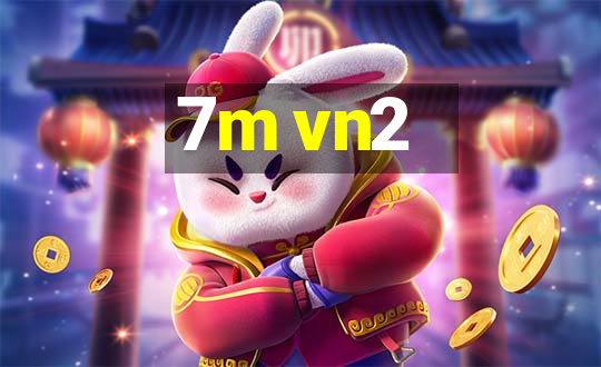 7m vn2