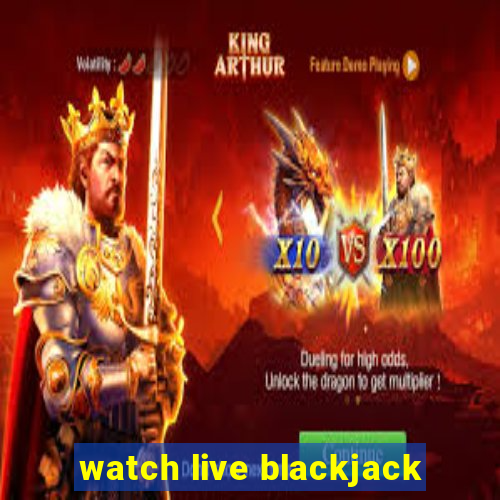 watch live blackjack