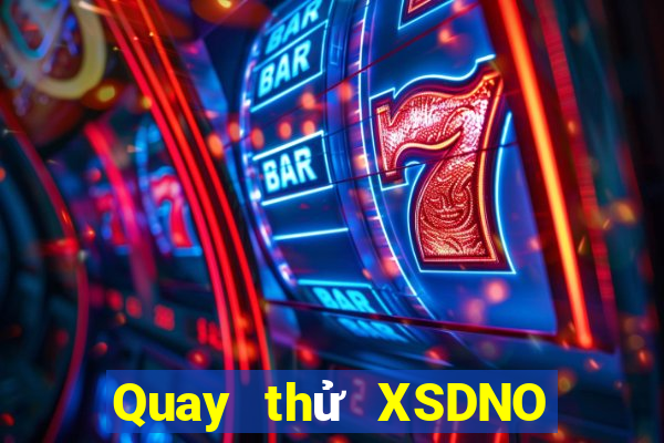 Quay thử XSDNO ngày 3