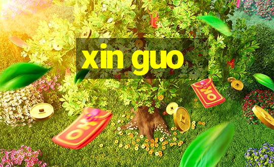 xin guo