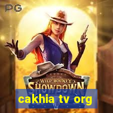 cakhia tv org