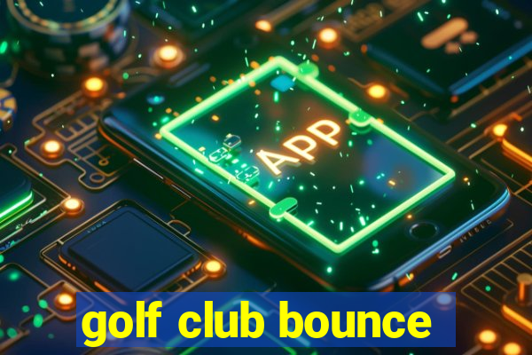 golf club bounce