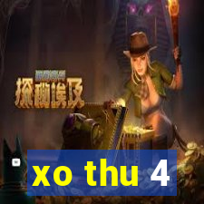 xo thu 4