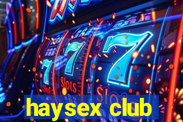 haysex club