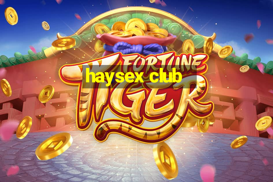 haysex club