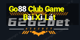 Go88 Club Game Bài Xì Lát