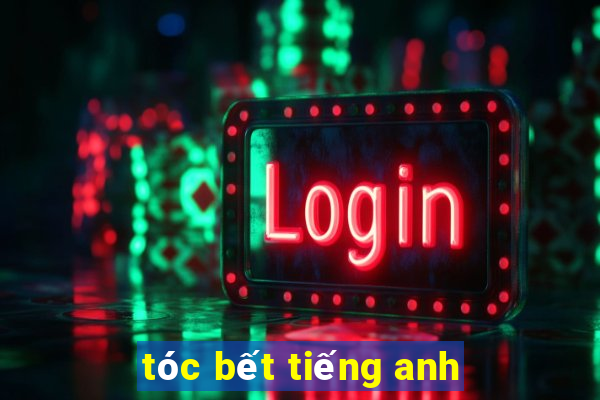 tóc bết tiếng anh