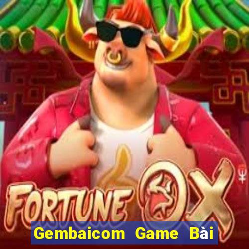 Gembaicom Game Bài Tài Xỉu