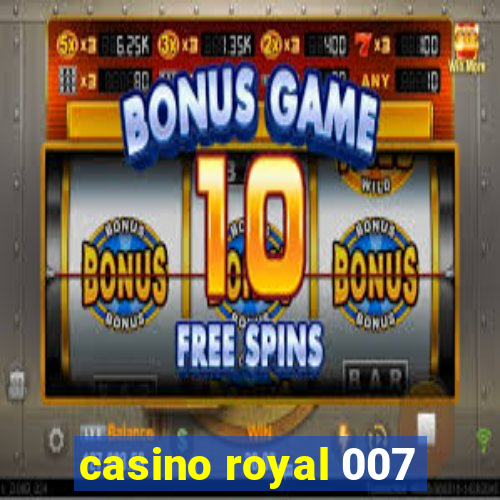 casino royal 007