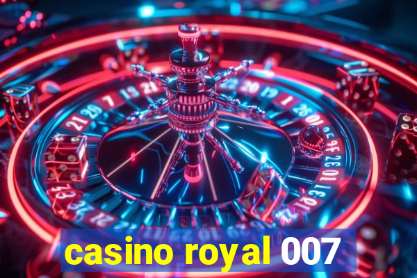 casino royal 007