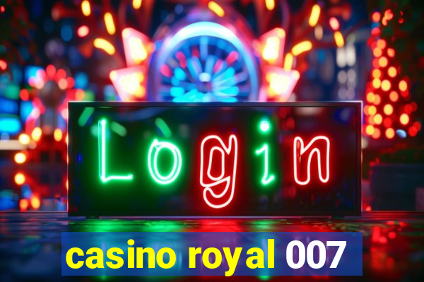 casino royal 007