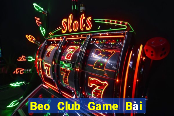 Beo Club Game Bài Có Code