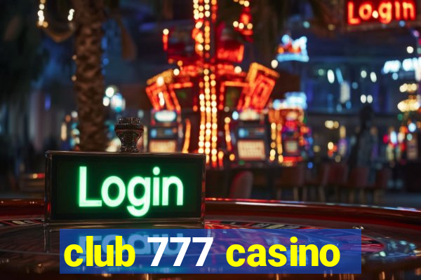 club 777 casino