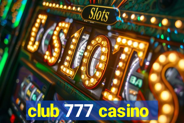 club 777 casino