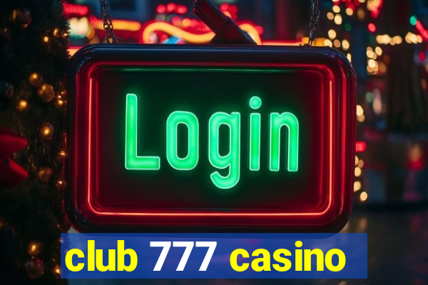 club 777 casino