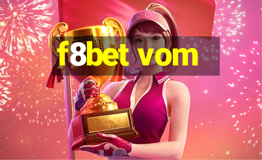 f8bet vom