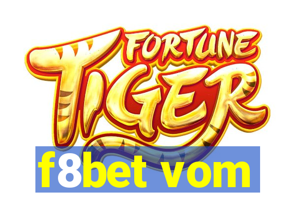 f8bet vom