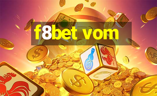 f8bet vom