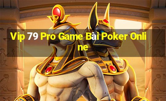 Vip 79 Pro Game Bài Poker Online