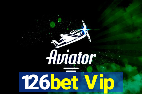 126bet Vip