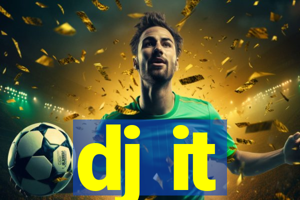 dj it