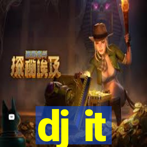 dj it