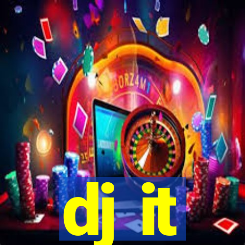 dj it