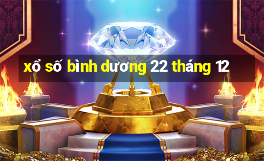 xổ số bình dương 22 tháng 12