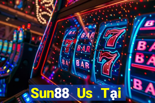 Sun88 Us Tại Game Bài B52 Đổi Thưởng