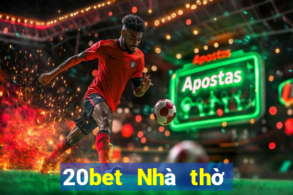 20bet Nhà thờ Cai Lậy