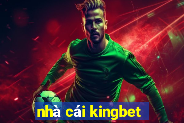 nhà cái kingbet