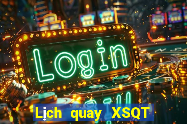 Lịch quay XSQT ngày 21