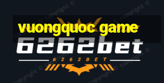 vuongquoc game