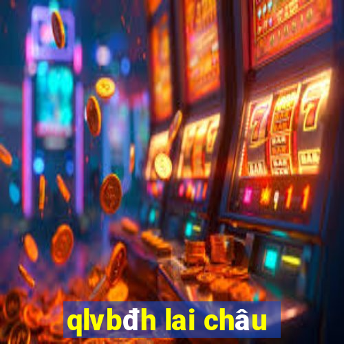 qlvbđh lai châu