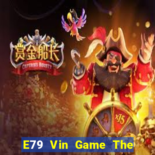 E79 Vin Game The Bài Hack