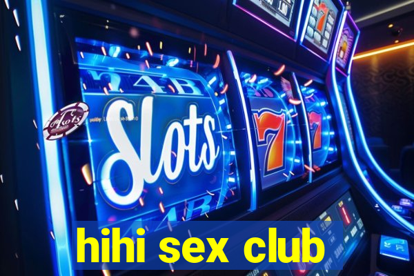 hihi sex club